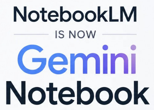 NotebookLM is now Gemini Notebook